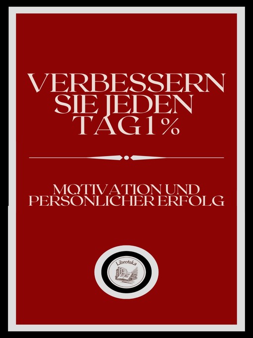 Title details for VERBESSERN SIE JEDEN TAG 1% by LIBROTEKA - Available